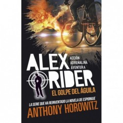 Alex Rider 4. El golpe del...